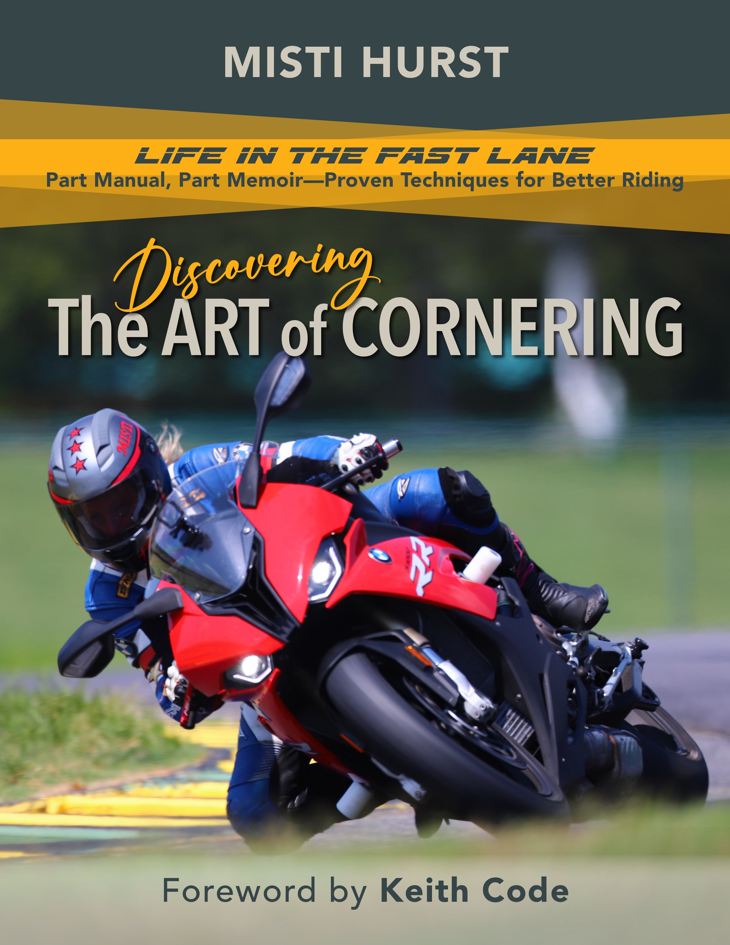 Life in the Fast Lane: Discovering the Art of Cornering- EBOOK